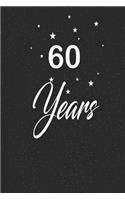 60 years: funny and cute blank lined journal Notebook, Diary, planner Happy 60th sixtyth Birthday Gift for sixty year old daughter, son, boyfriend, girlfriend