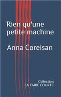 Rien qu'une petite machine