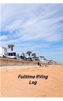 Fulltime RVing Log: Motorhome Log, Maintenance and Memory Tracker