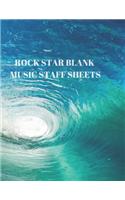 Rock Star Blank Music Staff Sheets: 116 Pages of 8.5 X 11 Inch Blank W/13 Music Staff Sheets Per Page