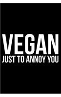 Vegan Just to Annoy You