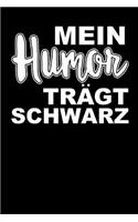 Mein Humor Trägt Schwarz