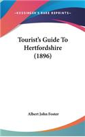 Tourist's Guide To Hertfordshire (1896)