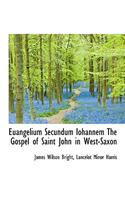 Euangelium Secundum Iohannem the Gospel of Saint John in West-Saxon