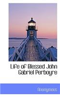 Life of Blessed John Gabriel Perboyre: (English)