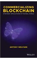 Commercializing Blockchain: Strategic Applications in the Real World