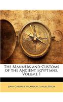 The Manners and Customs of the Ancient Egyptians, Volume 1