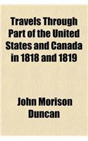 Travels Through Part of the United States and Canada in 1818 and 1819