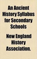 An Ancient History Syllabus for Secondary Schools: (English)