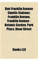 Bmt Franklin Avenue Shuttle Stations: Franklin Avenue, Franklin Avenue - Botanic Garden, Park Place, Dean Street(English)