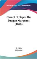 Carnet d'Etapes Du Dragon Marquant (1898)