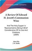 A Review of Edward H. Jewett's Communion Wine