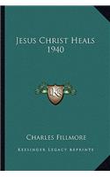 Jesus Christ Heals 1940