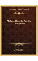 Madame Blavatsky And The Theosophists