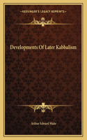 Developments of Later Kabbalism