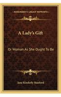 Lady's Gift