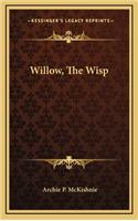 Willow, The Wisp