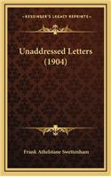 Unaddressed Letters (1904)