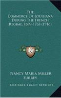 Commerce Of Louisiana During The French Regime, 1699-1763 (1916)