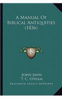 A Manual of Biblical Antiquities (1836)