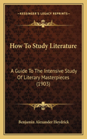 How To Study Literature