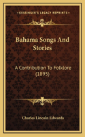 Bahama Songs And Stories