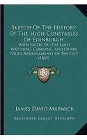 Sketch Of The History Of The High Constables Of Edinburgh