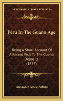 Peru in the Guano Age