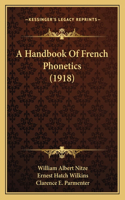 Handbook Of French Phonetics (1918)