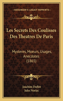 Les Secrets Des Coulisses Des Theatres De Paris