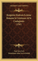 Benignitas Moderata Ecclesiae Romanae In Criminosos Ad Se Confugientes (1761)