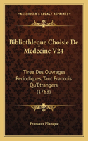 Bibliothleque Choisie De Medecine V24