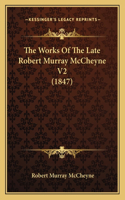 Works Of The Late Robert Murray McCheyne V2 (1847)