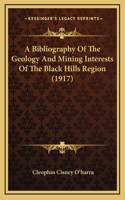 Bibliography Of The Geology And Mining Interests Of The Black Hills Region (1917)