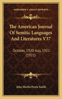 American Journal Of Semitic Languages And Literatures V37