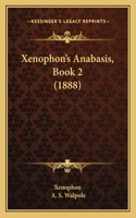 Xenophon's Anabasis, Book 2 (1888): (English)