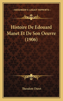 Histoire De Edouard Manet Et De Son Oeuvre (1906)