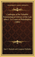 Catalogue of the Valuable Entomological Library of the Late John L. Le Conte of Philadelphia (1884)