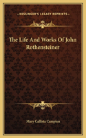 The Life And Works Of John Rothensteiner
