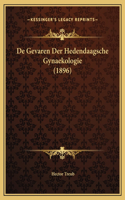 De Gevaren Der Hedendaagsche Gynaekologie (1896)