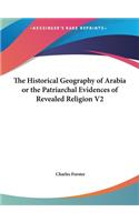 The Historical Geography of Arabia or the Patriarchal Evidences of Revealed Religion V2