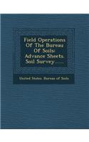 Field Operations of the Bureau of Soils: Advance Sheets. Soil Survey......(English)