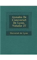 Annales de L'Universit de Lyon, Volume 27