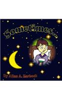 Sometimes...