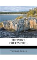 Friedrich Nietzsche...