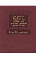 Die Didaktik Basedow's Im Vergleiche Zur Didaktik Des Comenius
