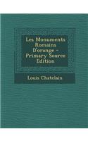 Les Monuments Romains D'Orange