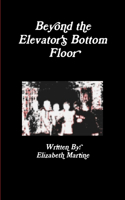 Beyond the Elevator's Bottom Floor