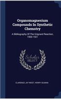 Organomagnesium Compounds In Synthetic Chemstry