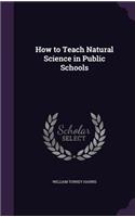 How to Teach Natural Science in Public Schools